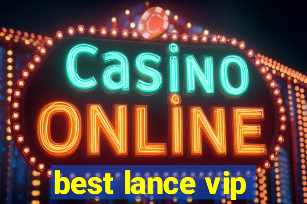 best lance vip